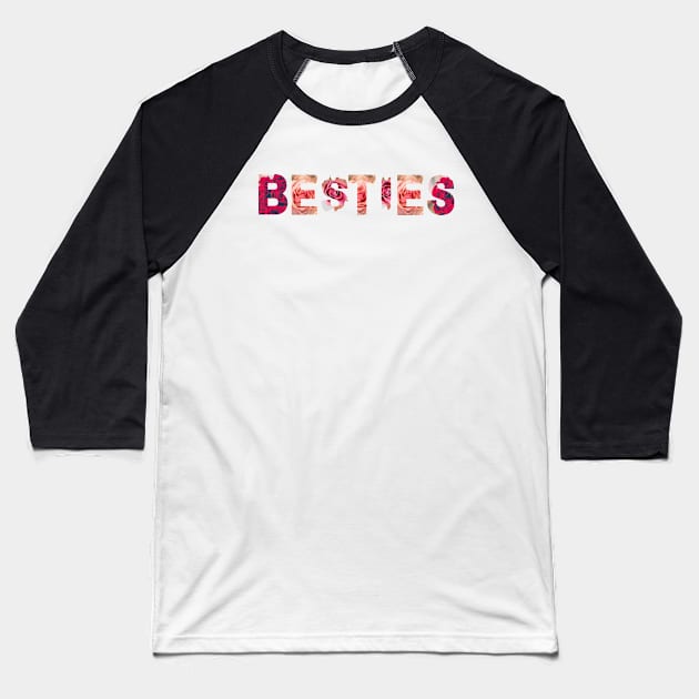 beautiful besties Baseball T-Shirt by Salizza